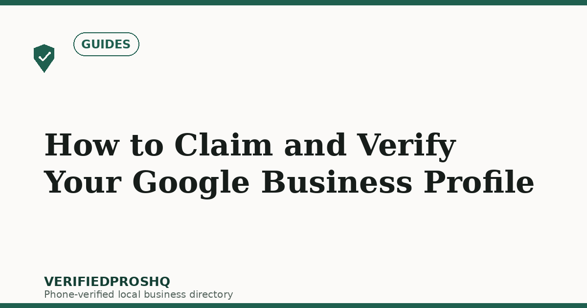 How to Claim and Verify Your Google Business Profile