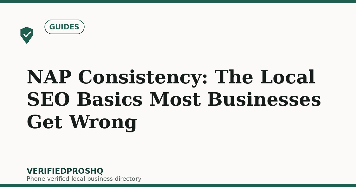 NAP Consistency: The Local SEO Basics Most Businesses Get Wrong